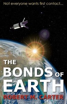 portada The Bonds of Earth: Not everyone wants first contact...