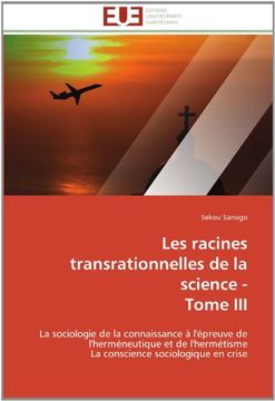 portada Les Racines Transrationnelles de La Science - Tome III