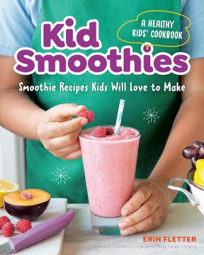 portada Kid Smoothies: A Healthy Kids' Cookbook: Smoothie Recipes Kids Will Love to Make (en Inglés)