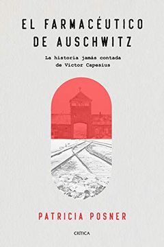 portada El Farmacéutico de Auschwitz: La Historia Jamás Contada de Victor Capesius