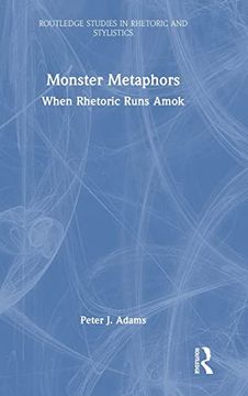 portada Monster Metaphors (Routledge Studies in Rhetoric and Stylistics) (in English)