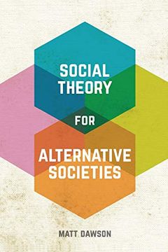 portada Social Theory for Alternative Societies (en Inglés)