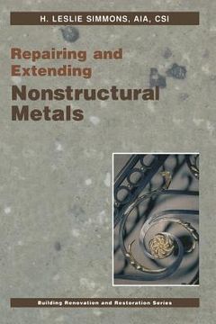 portada Repairing and Extending Nonstructural Metals (en Inglés)
