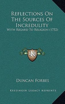 portada reflections on the sources of incredulity: with regard to religion (1752)