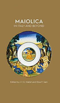 portada Maiolica in Italy and Beyond: Papers of a Symposium Held at Oxford in Celebration of Timothy Wilson's Catalogue of Maiolica in the Ashmolean Museum