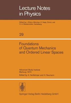 portada foundations of quantum mechanics and ordered linear spaces: advanced study institute held in marburg 1973 (en Inglés)