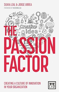 portada The Passion Factor: Creating a Culture of Innovation in Your Organization 