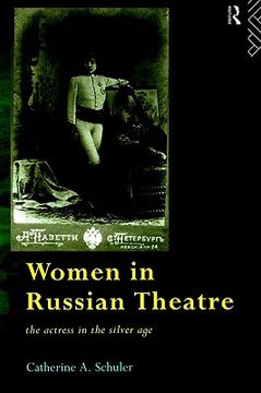 portada women in russian theatre: the actress in the silver age (en Inglés)
