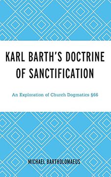 portada Karl Barth's Doctrine of Sanctification: An Exploration of Church Dogmatics §66 (en Inglés)