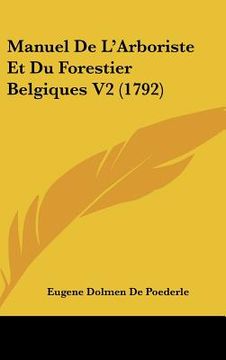 portada manuel de l'arboriste et du forestier belgiques v2 (1792) (in English)