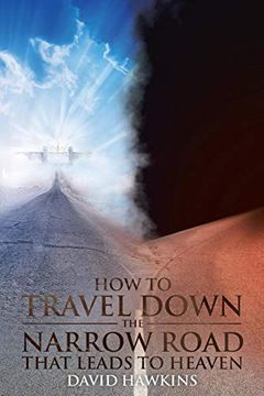portada How to Travel Down the Narrow Road That Leads to Heaven 