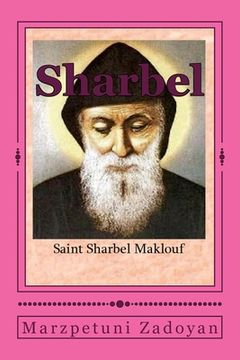 portada St. Sharbel: Saint Sharbel Maklouf (en Inglés)