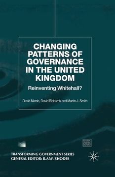 portada Changing Patterns of Government: Reinventing Whitehall? (en Inglés)