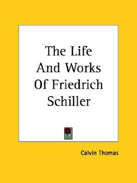 portada the life and works of friedrich schiller (en Inglés)