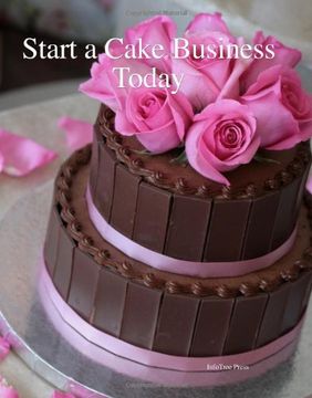 portada Start a Cake Business Today (en Inglés)