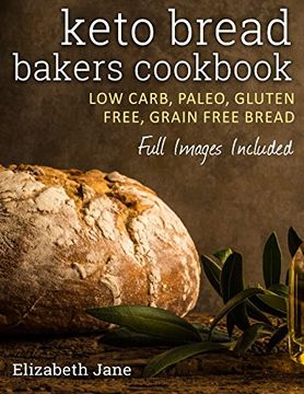 portada Keto Bread Bakers Cookbook: Keto Bread Bakers Cookbook