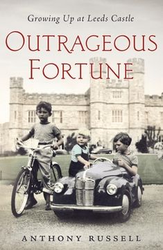 portada Outrageous Fortune: Growing Up at Leeds Castle (en Inglés)