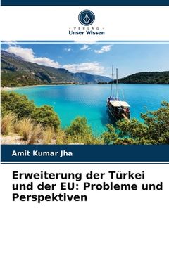portada Erweiterung der Türkei und der EU: Probleme und Perspektiven (en Alemán)