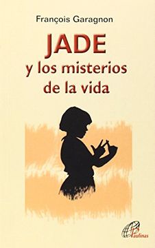 portada Jade: Y los Misterios de la Vida (Notas Personales)
