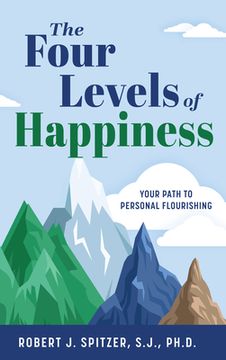 portada The Four Levels of Happiness: Your Path to Personal Flourishing (in English)