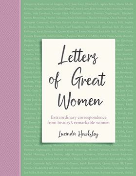 portada Letters of Great Women: Extraordinary Correspondence from History's Remarkable Women (en Inglés)