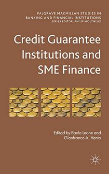 portada Credit Guarantee Institutions and sme Finance (Palgrave Macmillan Studies in Banking and Financial Institutions) (en Inglés)