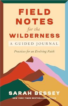 portada Field Notes for the Wilderness: A Guided Journal: Practices for an Evolving Faith (in English)