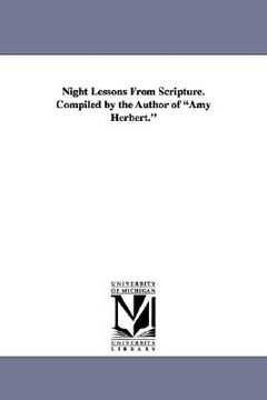 portada night lessons from scripture. compiled by the author of "amy herbert." (en Inglés)