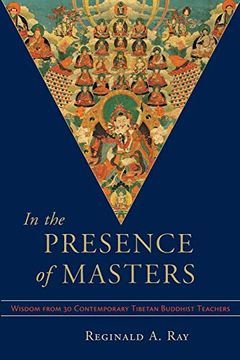 portada In the Presence of Masters: Wisdom From 30 Contemporary Tibetan Buddhist Teachers 