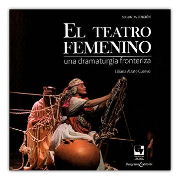 portada TEATRO FEMENINO UNA DRAMATURGIA FRONTERIZA, EL