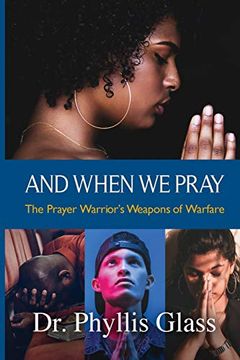 portada And When we Pray: The Prayer Warrior'S Weapons of Warfare (en Inglés)