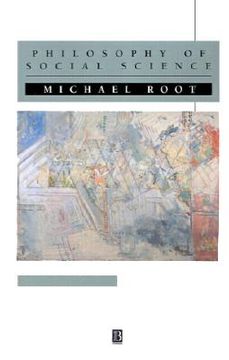 portada philosophy of social science: the methods, ideals, and politics of social inquiry (en Inglés)