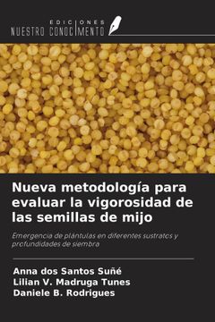 portada Nueva metodología para evaluar la vigorosidad de las semillas de mijo. Emergencia de plántulas en diferentes sustratos y profundidades de siembra