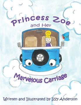 portada Princess Zoe and Her Marvelous Carriage (in English)