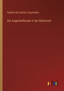 portada Die Augenheilkunde in der Römerzeit (en Alemán)