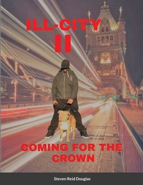portada ILL City II Coming for The Crown (en Inglés)