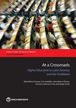 portada At a Crossroads: Higher Education in Latin America and the Caribbean (en Inglés)
