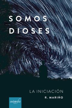 portada Somos Dioses: La Iniciación (in Spanish)