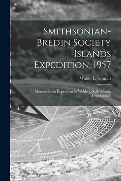 portada Smithsonian-Bredin Society Islands Expedition, 1957: Manuscript on Expedition by Waldo LaSalle Schmitt (unpublished)
