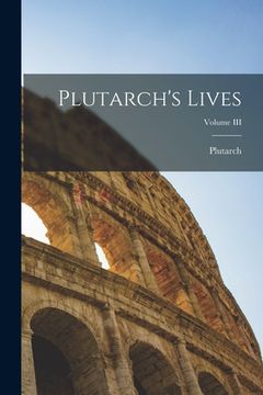 portada Plutarch's Lives; Volume III