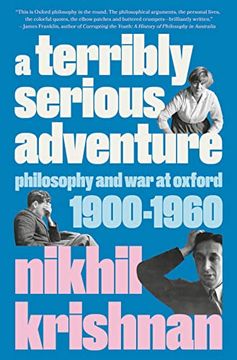 portada A Terribly Serious Adventure: Philosophy and war at Oxford, 1900-1960 (in English)