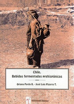 portada Chile. Bebidas Fermentadas Prehispánicas (in Spanish)