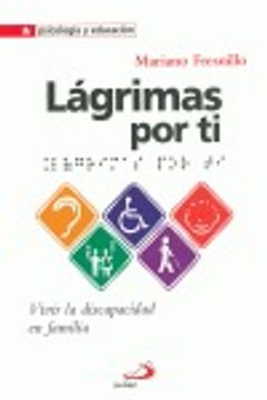 portada Lagrimas por ti: Vivir la discapacidad en familia (Psicologia y educación) (in Spanish)