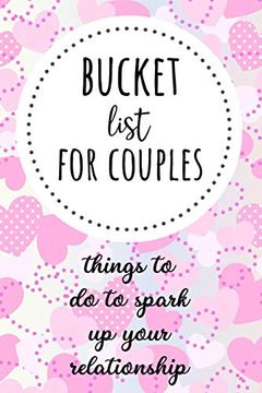 portada Bucket List for Couples: Things to do to Spark up Your Relationship (en Inglés)
