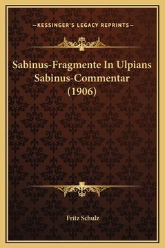 portada Sabinus-Fragmente In Ulpians Sabinus-Commentar (1906) (en Alemán)