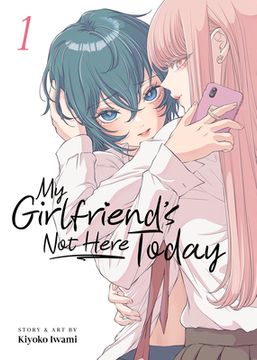 portada My Girlfriend's Not Here Today Vol. 1 (en Inglés)