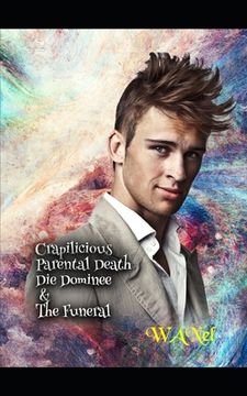 portada Crapilicious: Parental Death, Die Dominee & The Funeral (en Inglés)