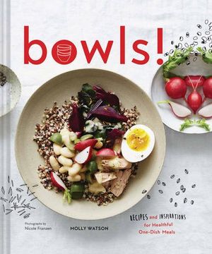 portada Bowls!: Recipes and Inspirations for Healthful One-Dish Meals