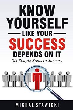 portada Know Yourself Like Your Success Depends on it: Volume 2 (Six Simple Steps to Success) (en Inglés)