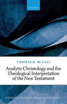 portada Analytic Christology and the Theological Interpretation of the new Testament (Oxford Studies in Analytic Theology) (in English)